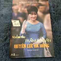 Madam Nhu Trần Lệ Xuân – Quyền Lực Bà Rồng