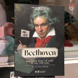 Kể chuyện cuộc đời các thiên tài - Beethoven