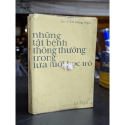 Những tật bệnh thông thường trong lứa tuổi học trò - bác sĩ Đỗ Hồng Ngọc