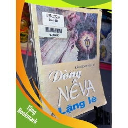 (TẶNG BOOKMARK) Dòng Neva lặng lẽ 1995 mới 60% ố vàng Lê Minh Phúc RBK0906 SÁCH VĂN HỌC