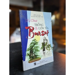 Kỹ thuật trồng & uốn tỉa Bonsai - Việt Chương & Ks. Nguyễn Việt Thái