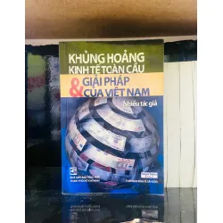Khủng hoảng kinh tế toàn cầu & Giải pháp của Việt Nam - Nhiều tác giả