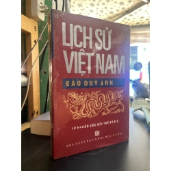 LỊCH SỬ VIỆT NAM : TỪ NGUỒN GỐC ĐẾN THẾ KỶ XIX - ĐÀO DUY ANH (2018) 119412