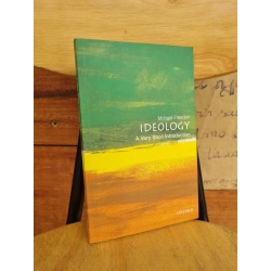 IDEOLOGY : A VERY SHORT INTRODUCTION - MICHAEL FREEDEN