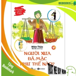 (TẶNG BOOKMARK) Kể chuyện văn hoá Việt: Người xưa đã mặc như thế nào - Miên Thảo - 2022 - Tủ ong mật, Thiếu nhi
