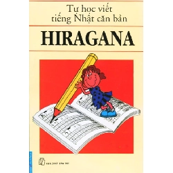 Tự Học Viết Tiếng Nhật Căn Bản Hiragana - Lê Khánh Vy ASB.PO Oreka Blogmeo 230225