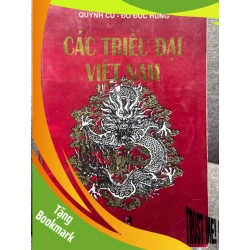 (TẶNG BOOKMARK) Các triều đại Việt Nam Quỳnh Cư và Đỗ Đức Hùng 1995 mới 70% ố vàng RBK1405