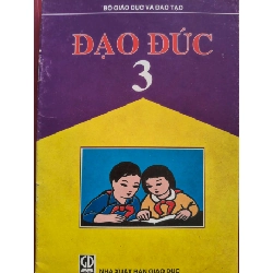 ĐẠO ĐỨC 3 - LƯU THU THỦY - 2003 - 36 trang GIÁO KHOA ANTQ0709