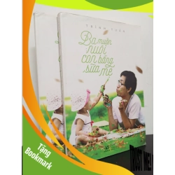 (TẶNG BOOKMARK) Ba Muốn Nuôi Con Bằng Sữa Mẹ (2015) - Trình Tuấn Mới 90% RBK.ASB0602