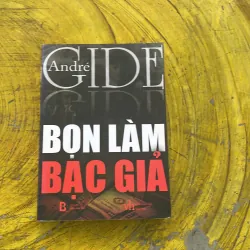 BỌN LÀM BẠC GIẢ - ANDRE GIDE