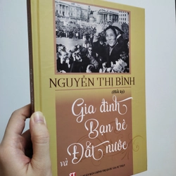 Gia đình Bạn bè và Đất nước - Hồi ký Nguyễn Thị Bình 