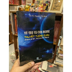Vũ Trụ và Con Người Thuyết Tương Quan - GS. TS. Nguyễn Tiến Đích