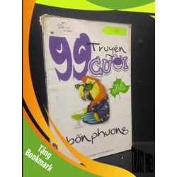 (TẶNG BOOKMARK) 99 Truyện cười bốn phương mới 70% ố bẩn rách gáy 2011 RBK2105 Nguyễn Gia (Tuyển chọn) SÁCH VĂN HỌC