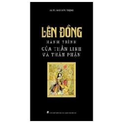 Lên Đồng - Hành Trình Của Thần Linh Và Thân Phận (2019) - Ngô Đức Thịnh
