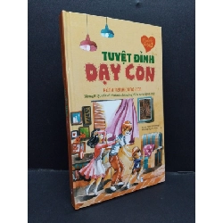 Tuyệt đỉnh dạy con hành trình cùng con mới 80% bẩn bìa, ố nhẹ, bìa cứng 2018 HCM1209 Trịnh Huy Khanh KỸ NĂNG Rebooks.vn