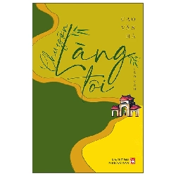 Chuyện làng tôi - Cao Văn Hà - 2023 - Văn Học