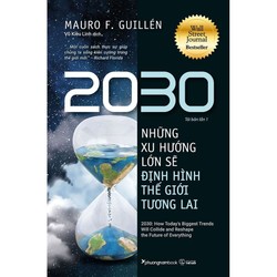 Sách 2030: Những Xu Hướng Lớn Sẽ Định Hình Thế Giới Tương Lai