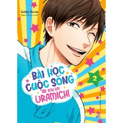 Bài Học Cuộc Sống Từ "Anh Hai" Uramichi - Tập 2 - Gaku Kuze (Mới 100%) Truyện tranh, NXB Kim Đồng - SÁCH ĐẠI HỌC