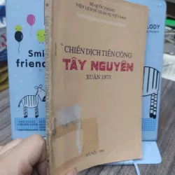 Sách: Chiến dịch tiếng công Tây Nguyên xuân 1975 - Bộ Quốc Phòng (A2) 999383