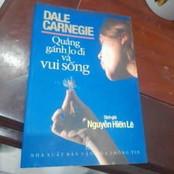 Dale Carnegie - QUẲNG GÁNH LO ĐI VUI SỐNG 298571