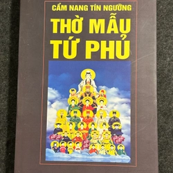 Cẩm Nang Tín Ngưỡng Thờ Mẫu Tứ Phủ