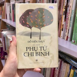 Phụ Tử Chi Binh - Đỗ Tiến Thuỵ