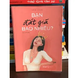 Bạn đắt giá bao nhiêu? – Văn Tình