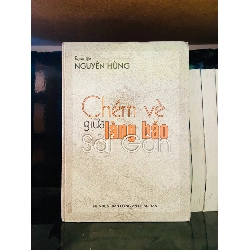 (Sách cũ SCGR) Chém về giữa làng báo Sài Gòn - Nguyên Hùng - Văn học VAVOA8T1-1 Blogmeo090426