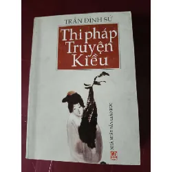 Thi pháp truyện Kiều - Trần Đình Sử - 2007 - 400 trang VĂN HỌC ANTQ2809 Blogmeo21025