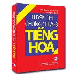 Luyện thi chứng chỉ A - B Tiếng Hoa mới 100% Ths. Nguyễn Thị Thu Hằng
Ths Trương Gia Quyền 2011 HCM.PO 161034