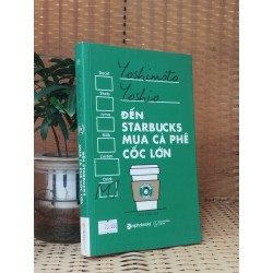 Đến Starbucks mua cà phê cốc lớn - Yoshimoto Yoshio