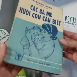 [XƯA] Các Bà Mẹ Nuôi Con Cần Biết (1995) - BS. Lê Diễm Hương 776021
