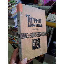 Tư thư lãnh đạo thuật quản trị - Hoà Nhân - 2015 mới 90% - KỸ NĂNG - HCM0111 920817