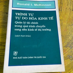 TRÌNH TỰ TỰ DO HOÁ KINH TẾ QUẢN LÝ TÀI CHÍNH TRONG QUÁ TRÌNH CHUYỂN SANG NỀN KINH TẾ TT