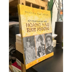 Một trăm năm vui buồn Hoàng Hậu Nam Phương - Nguyễn Đắc Xuân