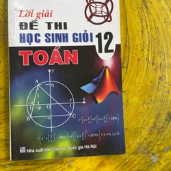 LỜI GIẢI ĐỀ THI HỌC SINH GIỎI TOÁN 12- TRẦN TIẾN TỰ
