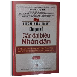 Quốc hội khóa 1 - Chuyện về các đại biểu nhân dân T3 mới 100% Hà Minh Hồng - Lưu Văn Quyết 2016 HCM.PO 177450