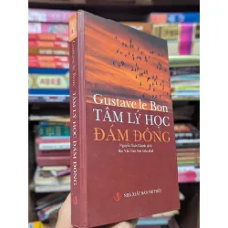 Tâm lý học đám đông - Gustave le Bon 129159