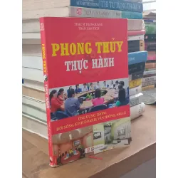 Phong thủy thực hành ứng dụng trong đời sống, kinh doanh, văn phòng, nhà ở,... 130093