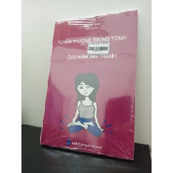 Chấn thương trong yoga & cách phòng tránh - Phan Thị Nga New 100% HCM.ASB2403