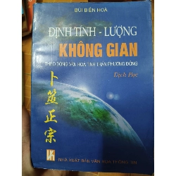 Định tính - lượng không gian theo dòng văn hóa tinh thần Phương Đông - 2000 - 461 trang Lịch sử thế giới ANTQ2702