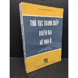 [Sách Cũ SCGR] Thủ tục tranh chấp khiếu nại về nahf ở mới 80% bẩn bìa, ố nhẹ 1999 HCM1710 Luật gia Nguyễn Ngọc Diệp GIÁO TRÌNH, CHUYÊN MÔN