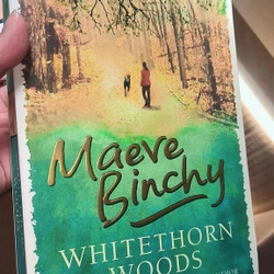 Maeve Binchy - Whitethorn Woods(khổ lớn)