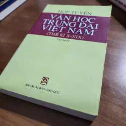 Hợp tuyển Văn học trung đại việt nam thế kỷ x-xix | tập 1  1046224
