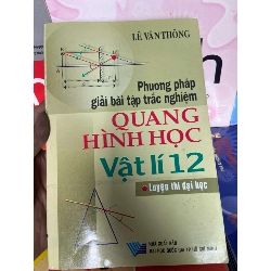 Phương Pháp Giải Bài Tập Trắc Nghiệm Quang Hình Học, Vật Lí 12 (Luyện Thi Đại Học) - Lê Văn Thông 2007 Tham khảo - luyện thi VAVO-AK1T1