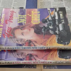 Trọn bộ 2 tập tiểu thuyết YÊU TRONG NỖI CHẾT (tác giả: Ken Follett) 1039629
