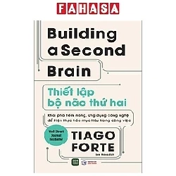 Buiding a Second Brain – Thiết lập bộ não thứ hai HCM.PO mới 100% Tiago Forte Oreka-Blogmeo 182897