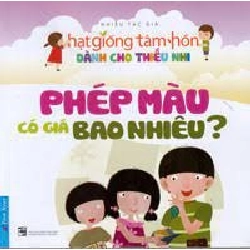 Sách hay - Truyện Thiếu Nhi HGTH - Phép Màu Có Giá Bao Nhiêu? 2020 - First News New 100%  DSCPK0167122508 242865