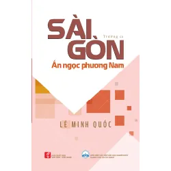Sài Gòn – Ấn Ngọc Phương Nam - Lê Minh Quốc
