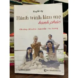 Hành trình làm mẹ hạnh phúc — Huyền Vy 576723